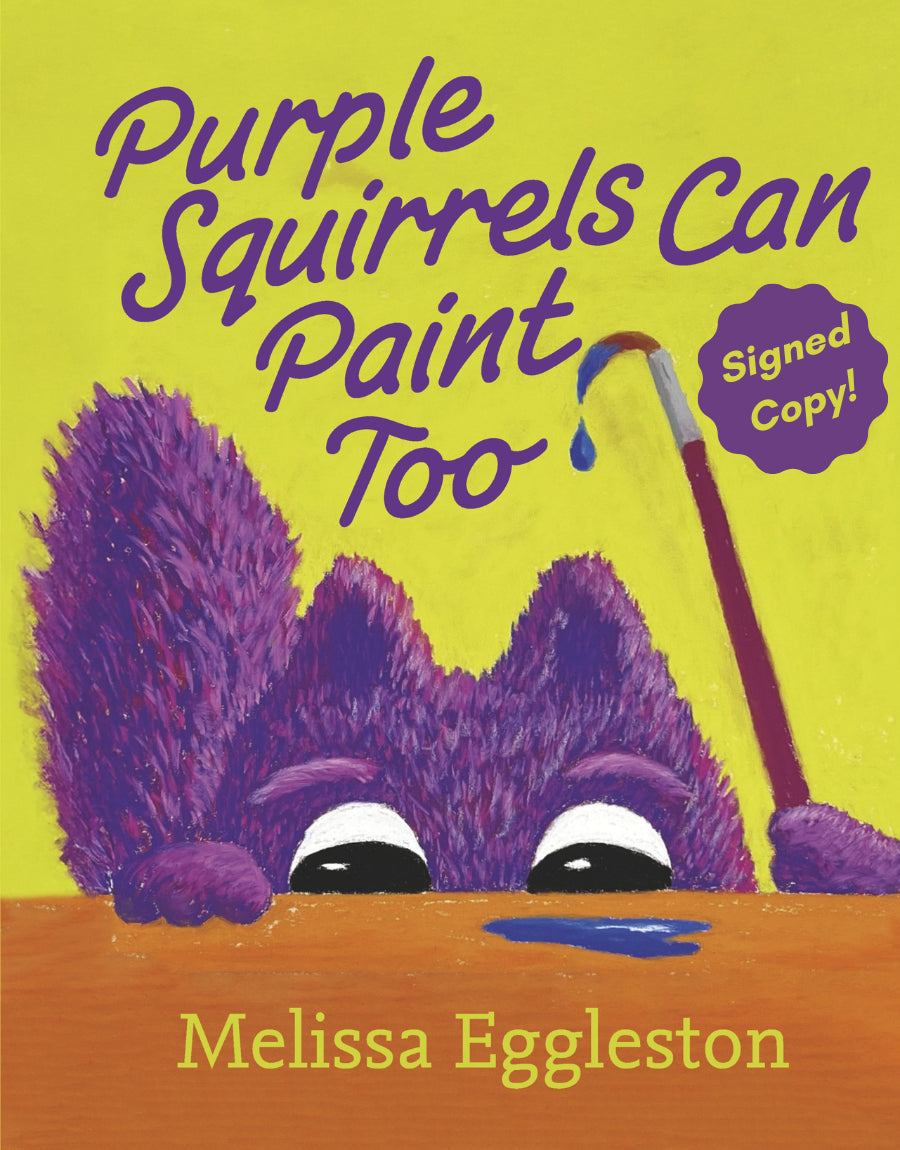 Purple Squirrels Can Paint Too